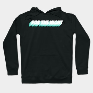 For the night BLUE - Urban streetwear graphic tee Hoodie